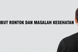 RAMBUT RONTOK DAN MASALAH KESEHATAN